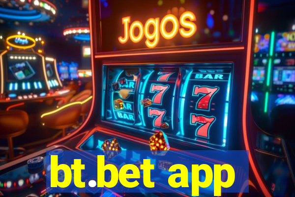 bt.bet app